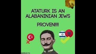 Proof that Ataturk is Albanian Jew real