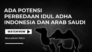 Ada Potensi Perbedaan Idul Adha di Indonesia dengan Arab Saudi  Edukasi - Relegi