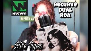 Wotofo Recurve Dual RDA by Mike Vapes