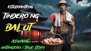 ESTUDYANTENG TINDERO NG BALUT l Kwentong Aswang True Story
