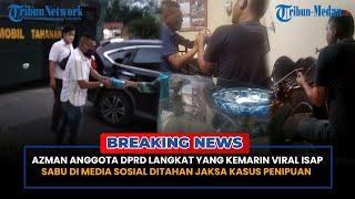 Usai Viral Video Isap Sabu Anggota DPRD Langkat Ditahan Kasus Penipuan l Breaking News