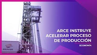 Arce instruye acelerar proceso de producción.