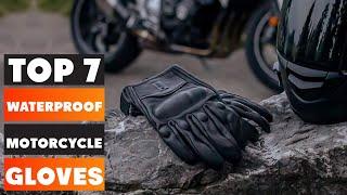 7 Best Waterproof Motorcycle Gloves for All-Weather Riding in 2024