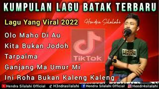 KUMPULAN LAGU BATAK TERBARU 2022  VIRAL DI TIKTOK  Hendra Silalahi