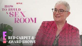 Netflixs How To Build a Sex Room Wild Misconceptions  E Red Carpet & Award Shows