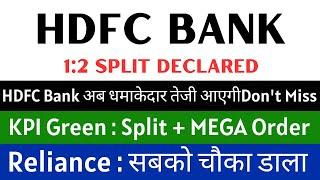 HDFC BANK share latest news  12 SPLIT DECLARED  KPI GREEN share • RELIANCE INDUSTRIES share news