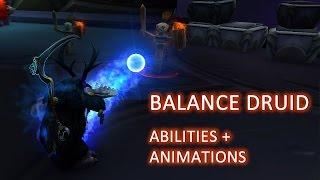 WoW Legion - Balance Druid Abilities and Animations Public Alpha