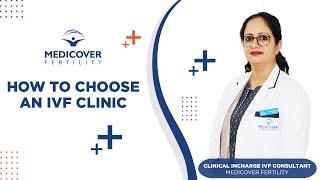 How to choose Best IVF Clinic  Medicover Fertility