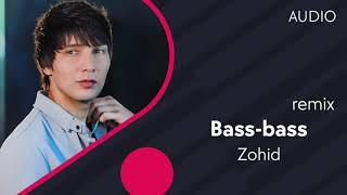 Zohid - Bass-bass remix Official Music