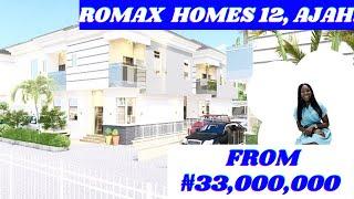 Romax  Homes 12 Ajah Lagos Affordable Homes Now Selling at Romax Homes 12 Ajah Lagos.