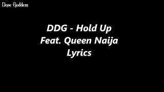 DDG - Hold Up Feat. Queen Naija Lyrics