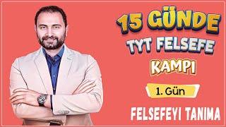 Felsefeyi Tanıma  15 Günde TYT Felsefe Kampı 1.Gün  10.sınıf  TYT 2024 