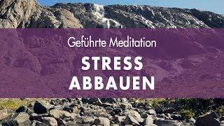 Geführte Meditation für Stressabbau und Entspannung