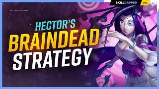 Hectors Most BRAINDEAD Strategy that Riot will NEVER NERF