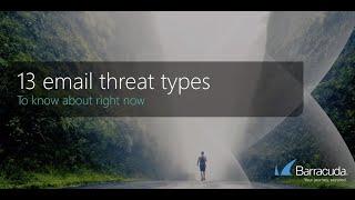 13 Email Threat Types to Know About Right Now