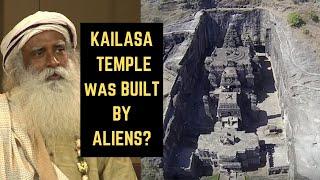 Ellora caves Kailasa temple was built by aliens? I Sadhguru