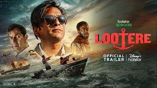 Hotstar Specials Lootere  Official Trailer  Hansal Mehta Jai Mehta Shaailesh R.Singh