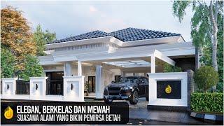 Desain rumah modern classic mewah 1 lantai hunian idaman dengan konsep menyatu dengan alam.