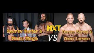 Saurav Gurjar & Rinku Singh VS Oney Lorcan & Danny Burce WWE NXT