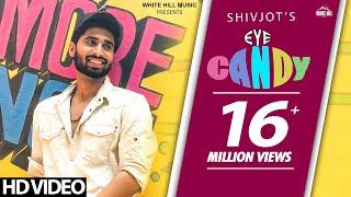Eye Candy Full Song Shivjot  Deep Money    New Punjabi Song 2018  White Hill Music