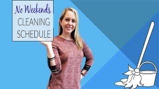 CLEANING SCHEDULE FOR WORKING MOMS  NO WEEKENDS