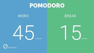 45  15  Pomodoro Timer  No music - Study for dreams - Deep focus - Study timer