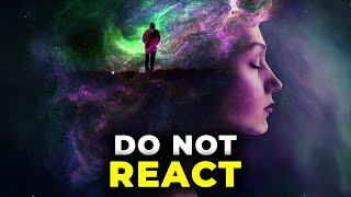 The Power Of NOT REACTING  The Best Reaction Is NO Reaction
