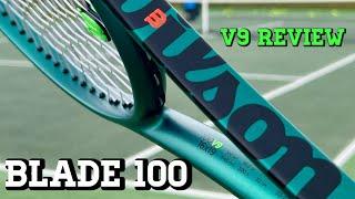 Wilson Blade 100 V9  Tennis Racket  Racquet Review