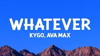 Kygo Ava Max - Whatever Lyrics