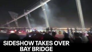 Sideshow complete with fireworks takes over Bay Bridge  KTVU