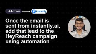 Automated Email & LinkedIn Outreach  HeyReach.io & Instantly.ai Integrations