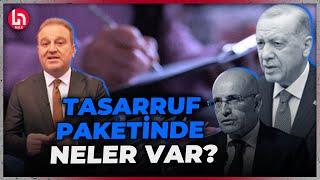 Kamuda tasarruf paketinde neler var? Ekrem Açıkelden çarpıcı analiz