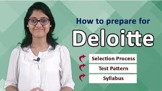 Deloitte Placement Details  Selection Process  Test Pattern  Syllabus On-Campus & Off-Campus