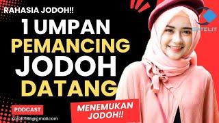 UMPAN PEMANCING JODOH DATANG ‼️ Rahasia jodoh