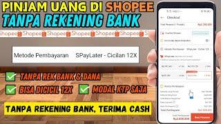 Cara Pinjam Uang di Shopee Tanpa Rekening Bank  Kamu Terima Uangnya Cash