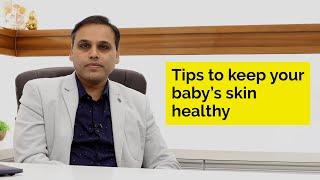 Tips to Keep Your Baby’s Skin healthy   Skin Diaries