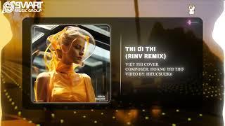 THI ƠI THI - VIỆT THI x HOÀNG THI THƠ x RINV x KEND  THUỞ ẤY XA XƯA CÓ MỘT NÀNG THIẾU NỮ