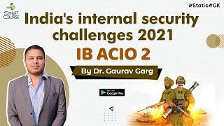 IB ACIO 2021 Descriptive writing - Indias internal security challenges 2021 - IB ACIO 2 TIER 2 exam