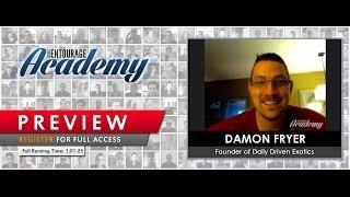 Secret Academy - Damon Fryer of Daily Driven Exotics