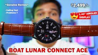 Boat Lunar Connect Ace with 1.43 Amoled Display  Boat Lunar Connect Ace Smartwatch Review 