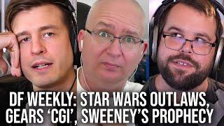 DF Direct Weekly #167 Star Wars OutlawsUbisoft Forward Gears of War CG Sweeneys Prophecy