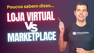 LOJA VIRTUAL OU MARKETPLACE - QUAL É MELHOR PARA SEU ECOMMERCE?