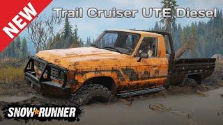 New Truck Trail Cruiser UTE Diesel In SnowRunner Season 9 @TIKUS19