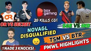 BTR vs TSM  NovaGL disqualified OR vs Team Secret SGE vs TeamIND PMWL HIGHLIGHTS W1 D2