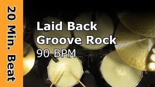 Laid Back Drum Track - Groove Rock 90 BPM 20 Minute Beat
