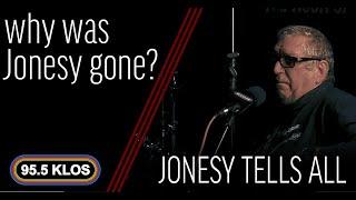 Jonesy Finally Reveals the Reason for His Absence  Jonesys Jukebox