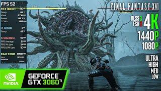 RTX 3060 Ti  Final Fantasy 16 - 4K 1440p 1080p DLSS FSR 3 FG - Ultra High Medium Low