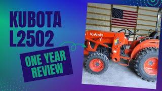 Kubota L2502 1 Year Review - What we like and do not like