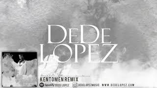 Dede Lopez My Lover Kentomen Remix