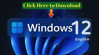 How to to Download Windows 12 ISO File and Install Windows 12